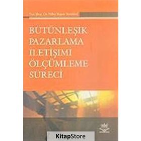 Bütünleşik Pazarlama İletişimi Ölçümleme Süreci - Yrd. Doç. Dr. Nilay Başok Yurdakul