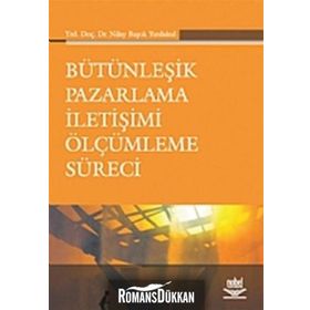 Bütünleşik Pazarlama İletişimi Ölçümleme Süreci - Yrd. Doç. Dr. Nilay Başok Yurdakul