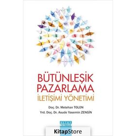 Bütünleşik Pazarlama İletişimi Yönetimi - Asude Yasemin Zengin Dr. Metehan Tolon