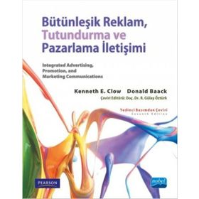 Bütünleşik Reklam Tutundurma ve Pazarlama İletişimi - Donald Baack Pearson Kenneth E. Clow