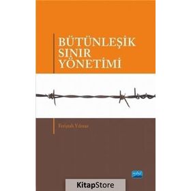 Bütünleşik Sınır Yönetimi - Feriştah Yılmaz