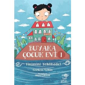 Buyaka Çocuk Evi 1 - Tinimini Tehlikede - Görkem Yeltan