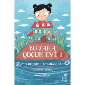 Buyaka Çocuk Evi 1 - Tinimini Tehlikede - Görkem Yeltan