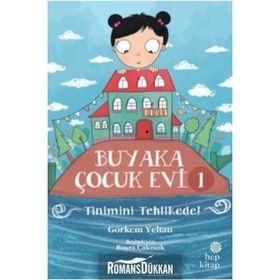 Buyaka Çocuk Evi 1 - Tinimini Tehlikede - Görkem Yeltan