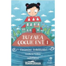 Buyaka Çocuk Evi 1 - Tinimini Tehlikede - Görkem Yeltan