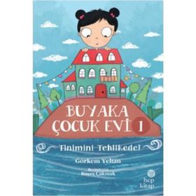 Buyaka Çocuk Evi 1 - Tinimini Tehlikede - Görkem Yeltan