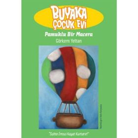 Buyaka Çocuk Evi 2 - Pamuklu Bir Macera - Görkem Yeltan