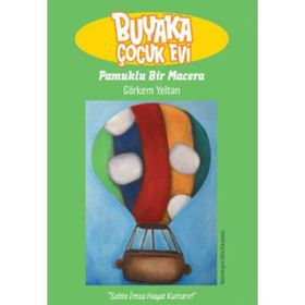 Buyaka Çocuk Evi 2 - Pamuklu Bir Macera - Görkem Yeltan