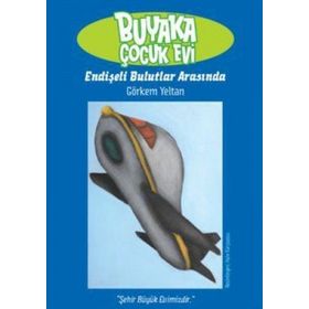 BUYAKA ÇOCUK EVI ENDİŞELİ BULUTLAR ARASINDA - DISNEY