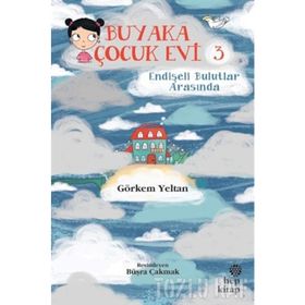 BUYAKA ÇOCUK EVI ENDİŞELİ BULUTLAR ARASINDA - DISNEY