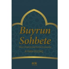Buyrun Sohbete - Ayhan Güldaş