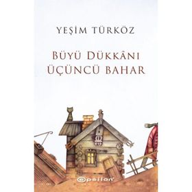 Büyü Dükkanı Üçüncü Bahar - Yeşim Türköz