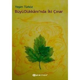 Büyü Dükkanı'nda İki Çınar - Yeşim Türköz