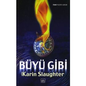 Büyü Gibi - Karin Slaughter