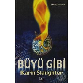 Büyü Gibi - Karin Slaughter