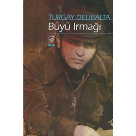 Büyü Irmağı - Turgay Delibalta