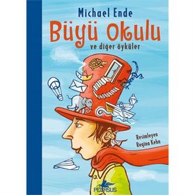 Büyü Okulu ve Diğer Öyküler - Michael Ende