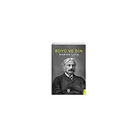 Büyü ve Din - Andrew Lang