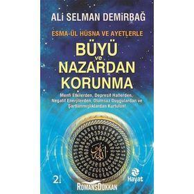 Büyü ve Nazardan Korunma - Ali Selman Demirbağ