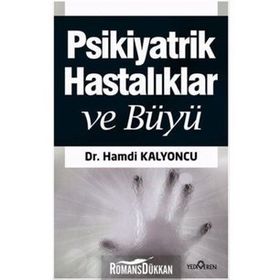 BÜYÜ VE PSIKIYATRIK HASTALIKLAR - EXORSIZM - HAMDI KALYONCU