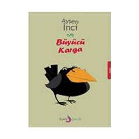 BÜYÜCÜ KARGA - AYŞEN İNCİ