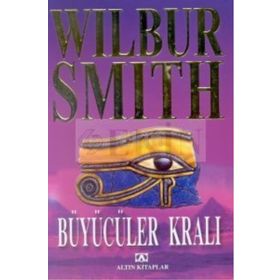 BÜYÜCÜLER KRALI - WILBUR SMITH