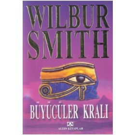 BÜYÜCÜLER KRALI - WILBUR SMITH