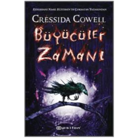 Büyücüler Zamanı - Cressida Cowell