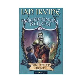 BÜYÜCÜNÜN KULESI İSKELETLER KENTI - IAN IRVINE