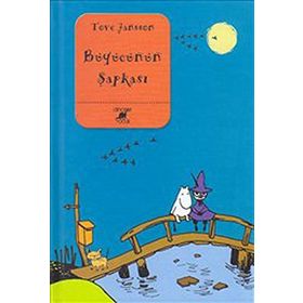 BÜYÜCÜNÜN ŞAPKASI - TOVE JANSSON
