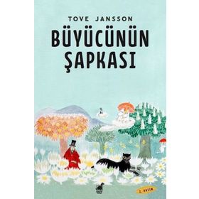 BÜYÜCÜNÜN ŞAPKASI - TOVE JANSSON