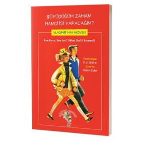 Büyüdüğüm Zaman Hangi İşi Yapacağım? - Vladimir Mayakovski