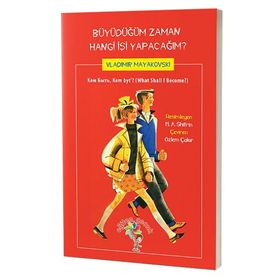 Büyüdüğüm Zaman Hangi İşi Yapacağım? - Vladimir Mayakovski