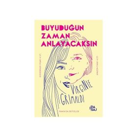 Büyüdüğün Zaman Anlayacaksın - Virginie Grimaldi