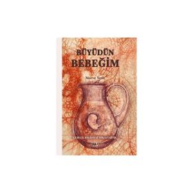 Büyüdün Bebeğim - Tilki Kitap