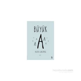BÜYÜK A - GENEL
