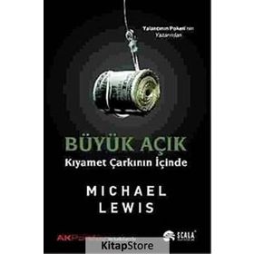 BÜYÜK AÇIK KIYAMET ÇARKININ İÇİNDE - MICHAEL LEWIS
