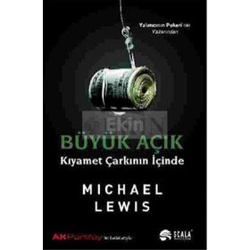 BÜYÜK AÇIK KIYAMET ÇARKININ İÇİNDE - MICHAEL LEWIS