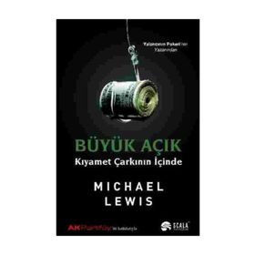 BÜYÜK AÇIK KIYAMET ÇARKININ İÇİNDE - MICHAEL LEWIS