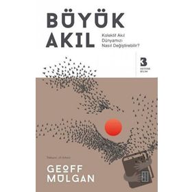 Büyük Akıl / Geoff Mulgan