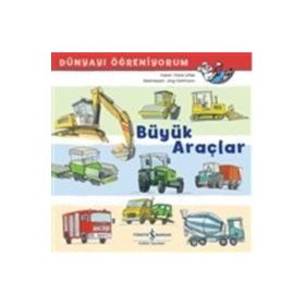 Büyük Araçlar - Dünyayı Öğreniyorum - Kolektif