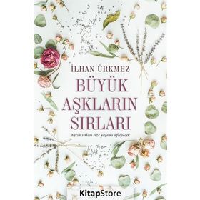 BÜYÜK AŞKLARIN SIRLARI - İLHAN ÜRKMEZ