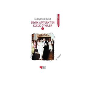 Büyük Atatürk'ten Küçük Öyküler 3 - Süleyman Bulut