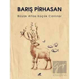 Büyük Atlas Küçük Canlılar - Barış Pirhasan