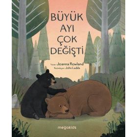 Büyük Ayı Çok Değişti - Megakids Yayıncılık