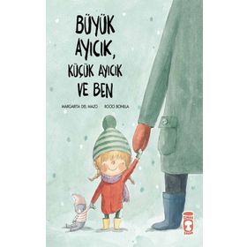 Büyük Ayıcık Küçük Ayıcık ve Ben - Margarita del Mazo Guridi