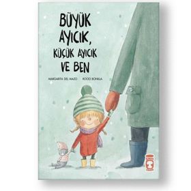 Büyük Ayıcık Küçük Ayıcık ve Ben - Margarita del Mazo Guridi
