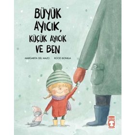 Büyük Ayıcık Küçük Ayıcık ve Ben - Margarita del Mazo Guridi