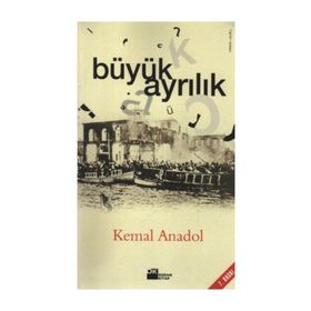 BÜYÜK AYRILIK - KEMAL ANADOL