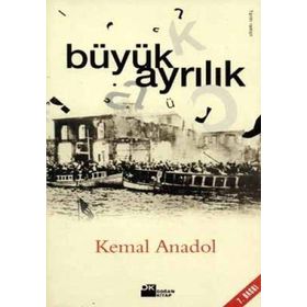 BÜYÜK AYRILIK - KEMAL ANADOL